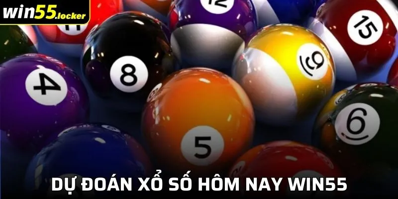 Dự Đoán Xổ Số Hôm Nay Win55 - Phương Pháp Chuẩn Cao Thủ