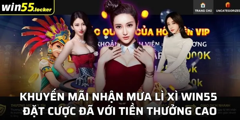 Khuyến Mãi Nhận Mưa Lì Xì Win55 - Ưu Đãi Cực Cao Cho Newbie